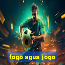 fogo agua jogo